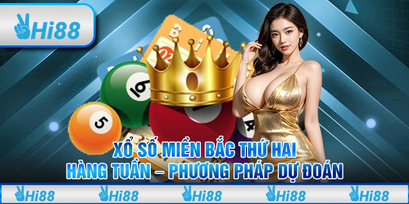 Xổ Số Miền Bắc Thứ Hai Hàng Tuần - Phương Pháp Dự Đoán