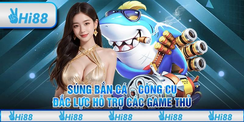 Súng Bắn Cá - Công Cụ Đắc Lực Hỗ Trợ Các Game Thủ 4 Súng Bắn Cá - Công Cụ Đắc Lực Hỗ Trợ Các Game Thủ