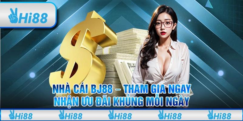 Nhà Cái BJ88 - Tham Gia Ngay Nhận Ưu Đãi Khủng Mỗi Ngày 4 Nhà Cái BJ88 - Tham Gia Ngay Nhận Ưu Đãi Khủng Mỗi Ngày