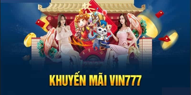 Vài chú ý anh em nên biết về Vin777 khuyến mãi Vài chú ý anh em nên biết về Vin777 khuyến mãi