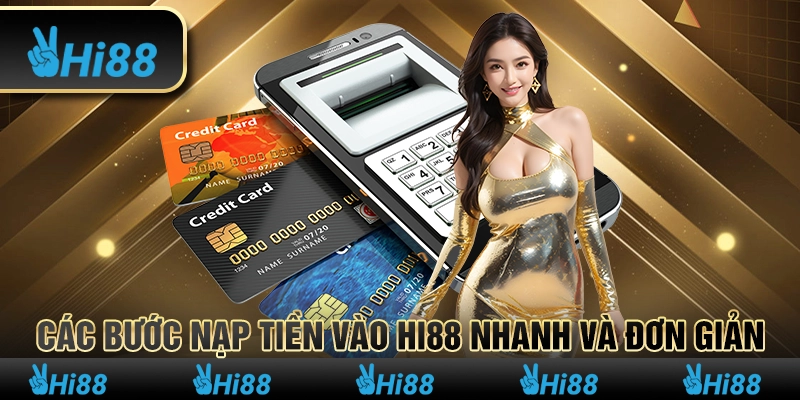 11 Cac buoc nap tien vao Hi88 nhanh va don gian