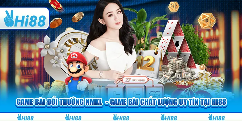 Game bài đổi thưởng nmkl - Game bài chất lượng uy tín tại hi88 1 Game bài đổi thưởng nmkl - Game bài chất lượng uy tín tại hi88
