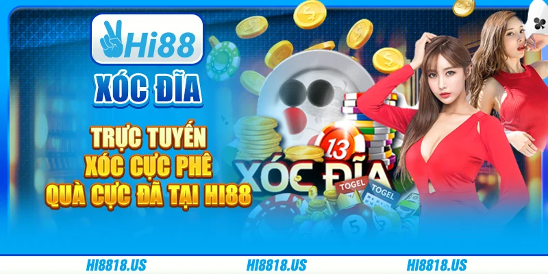 Xóc Đĩa Trực Tuyến - Xóc Cực Phê Quà Cực Đã Tại Hi88