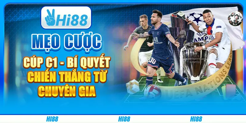 Mẹo Cược Cúp C1 - Bí Quyết Chiến Thắng Từ Chuyên Gia 1 Mẹo Cược Cúp C1 - Bí Quyết Chiến Thắng Từ Chuyên Gia