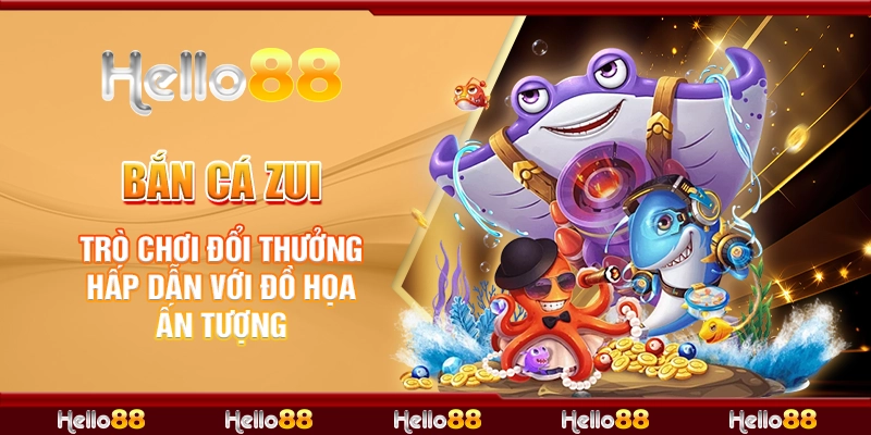 41 ban ca zui tro choi doi thuong hap dan voi do hoa an tuong