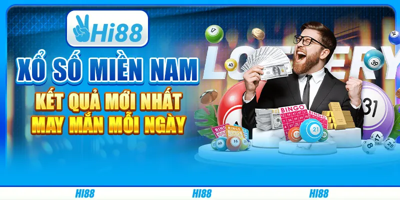 Xổ Số Miền Nam - Kết Quả Mới Nhất, May Mắn Mỗi Ngày Trên Hi88