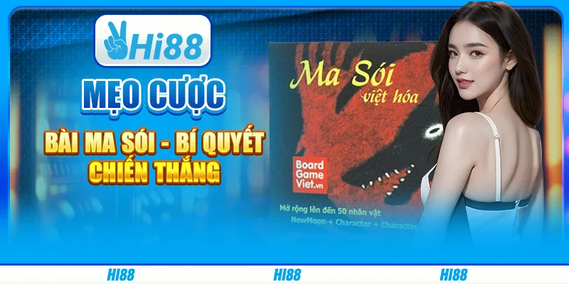 Mẹo cược bài ma sói - bí quyết chiến thắng từ Hi88