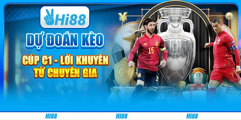 Dự đoán kèo cúp c1 - lời khuyên từ chuyên gia hi88