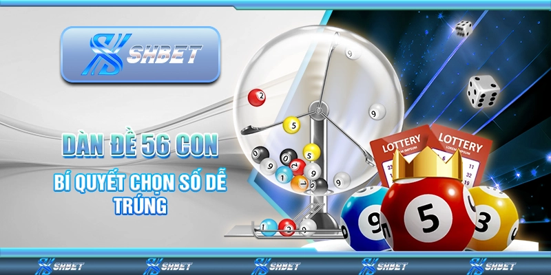 Dàn Đề 56 Con – Bí Quyết Chọn Số Dễ Trúng Từ Nhà Cái 1 Dàn Đề 56 Con – Bí Quyết Chọn Số Dễ Trúng Từ Nhà Cái