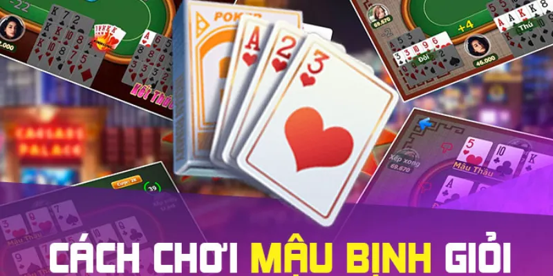 Bí quyết chơi mậu binh hiệu quả gia tăng cơ hội chiến thắng