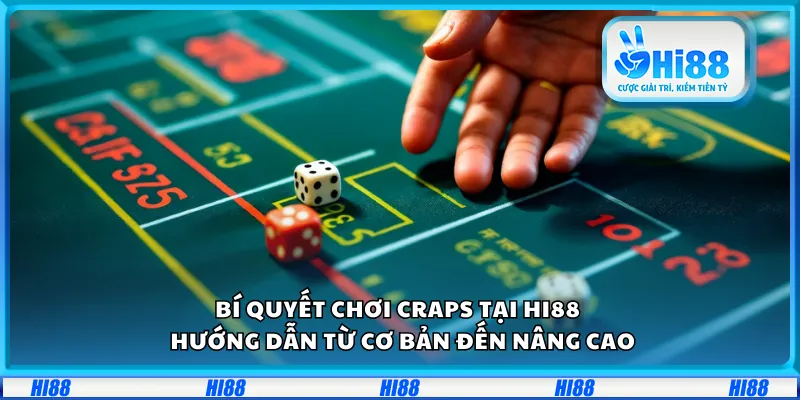 Bí quyết chơi Craps tại Hi88 – Hướng dẫn từ cơ bản đến nâng cao 4 Bí quyết chơi Craps tại Hi88 – Hướng dẫn từ cơ bản đến nâng cao