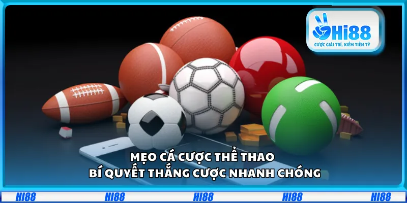 Mẹo cá cược thể thao – Bí quyết thắng cược nhanh chóng